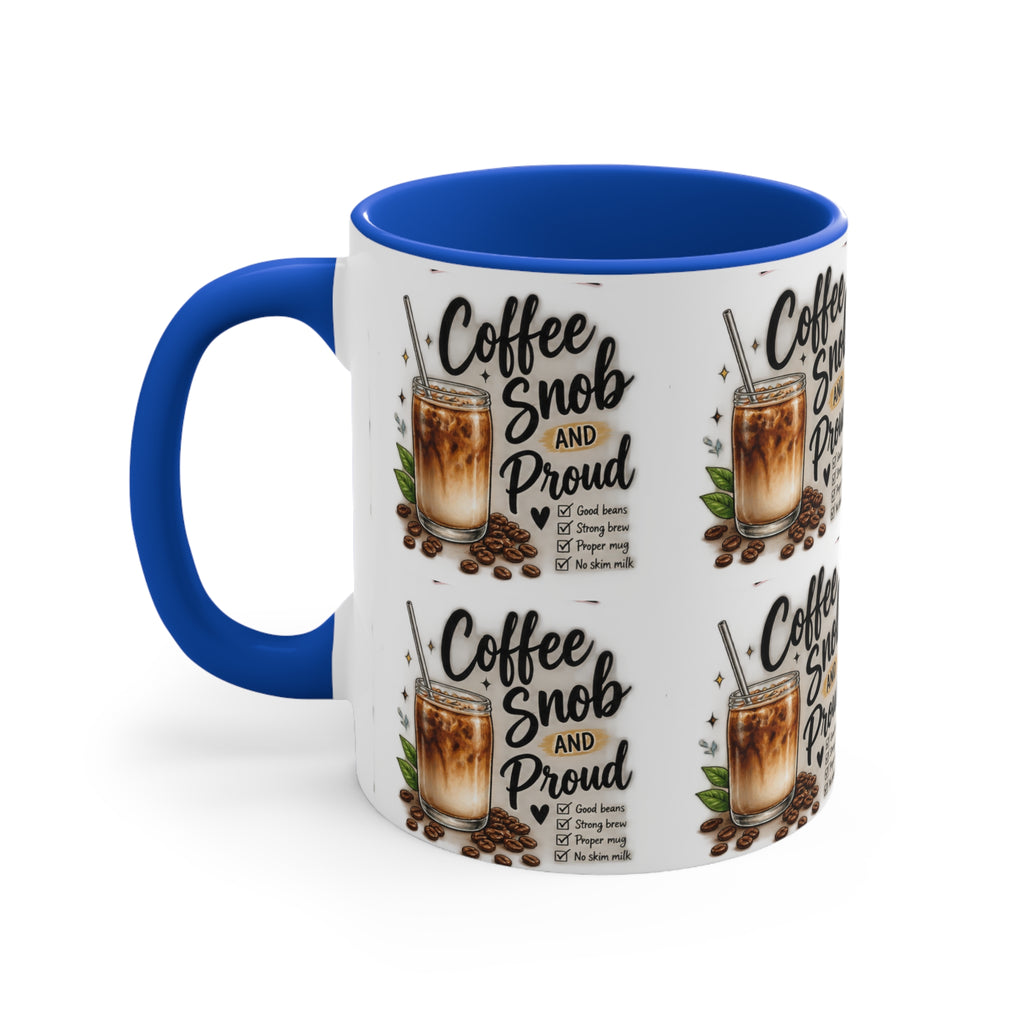 Coffee Snob Mug | Funny Coffee Lover Gift | Coffee Snob and Proud 325mL Accent Mug