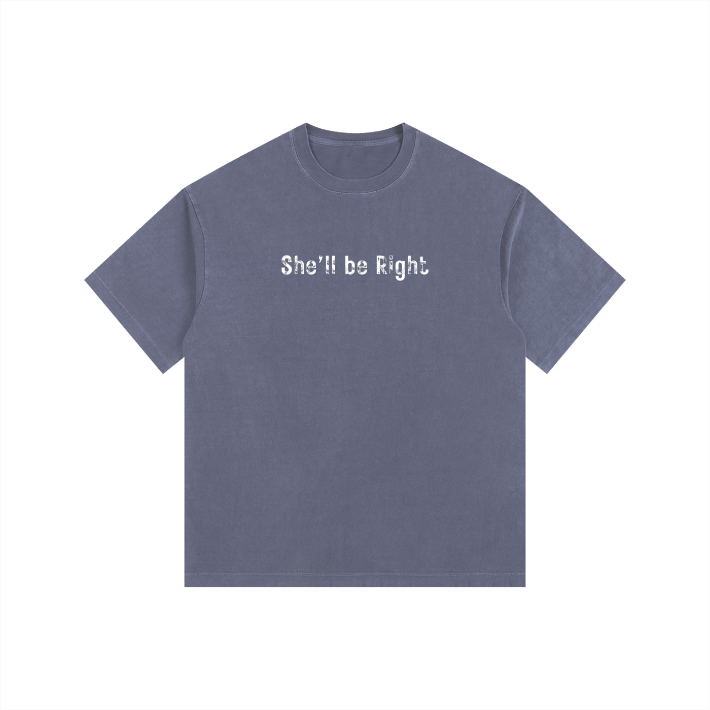 She'll Be Right Cotton T-Shirt