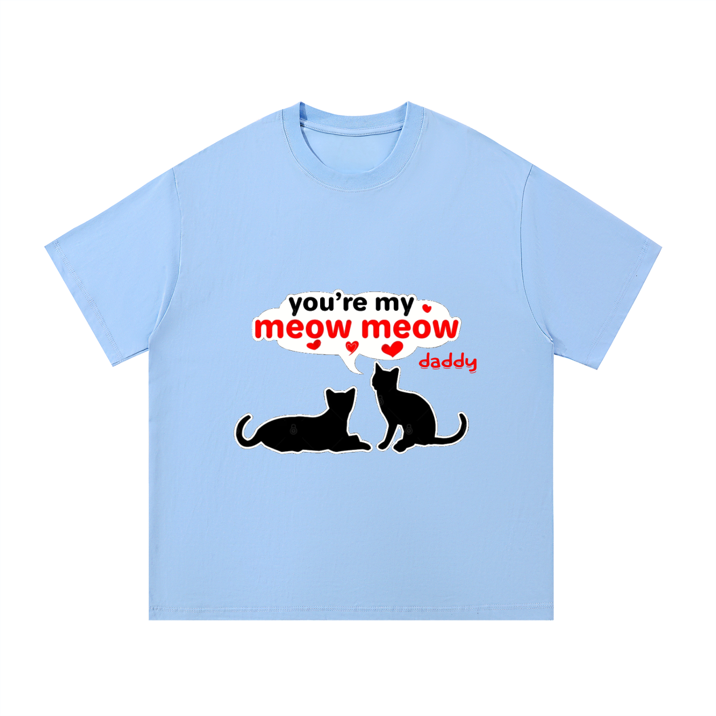 Light blue t-shirt with cat graphic and text 'you're my megow meow daddy' on a white background