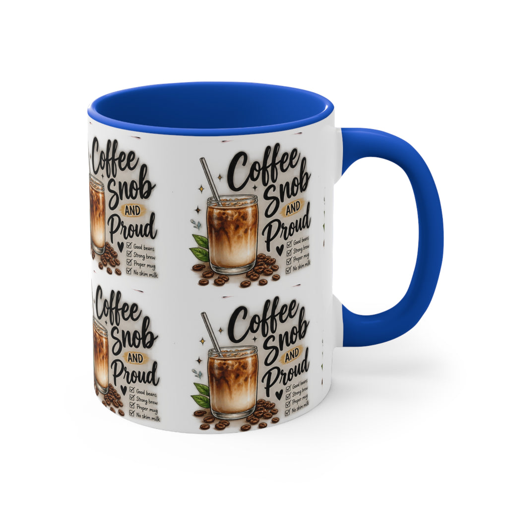 Coffee Snob Mug | Funny Coffee Lover Gift | Coffee Snob and Proud 325mL Accent Mug