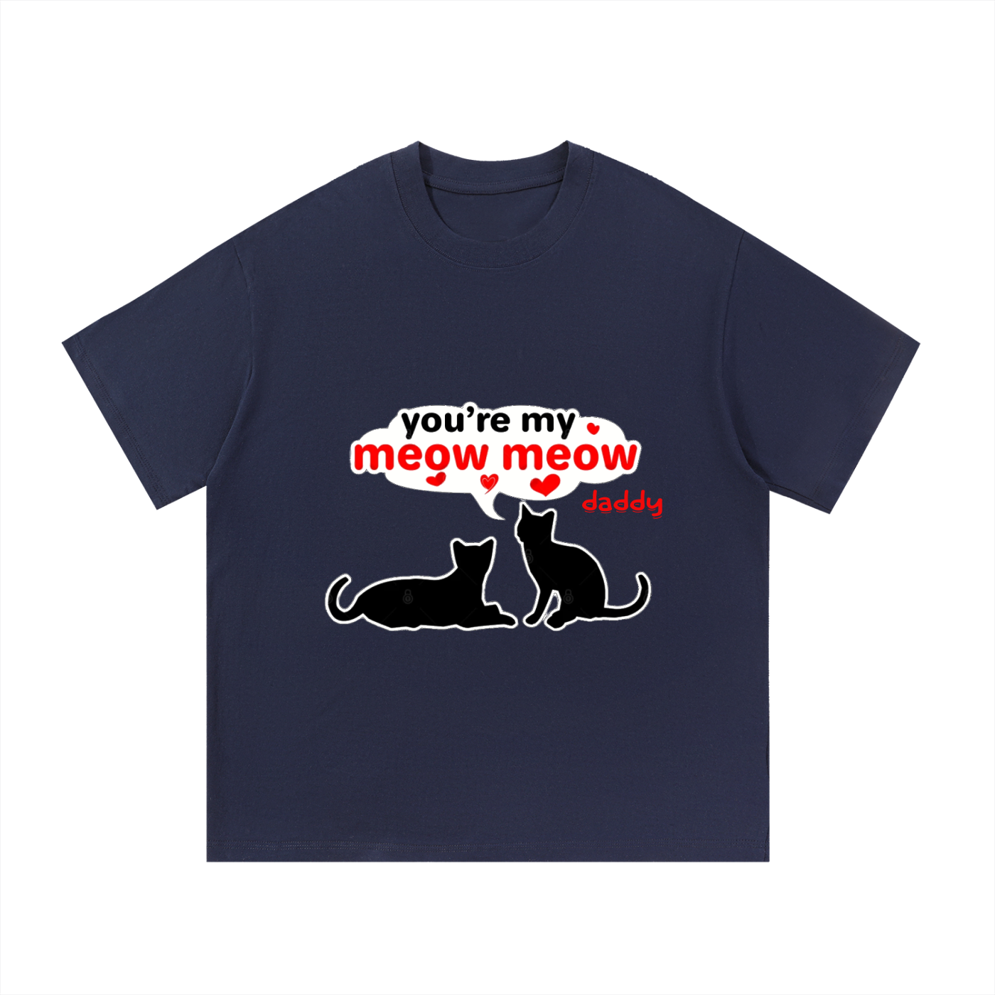 Navy blue t-shirt with cat graphic and text 'you're my meow meow daddy' on a white background