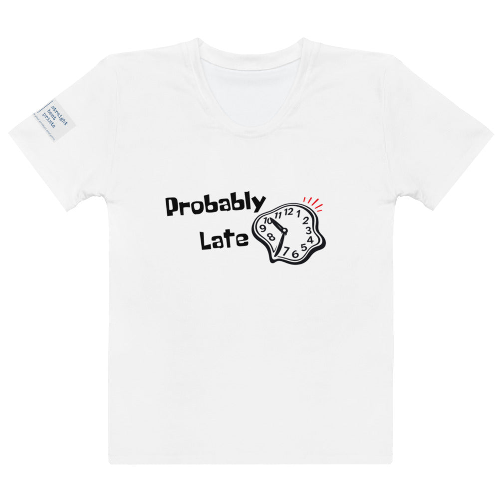 White t-shirt with 'Probably Late' graphic design on a white background