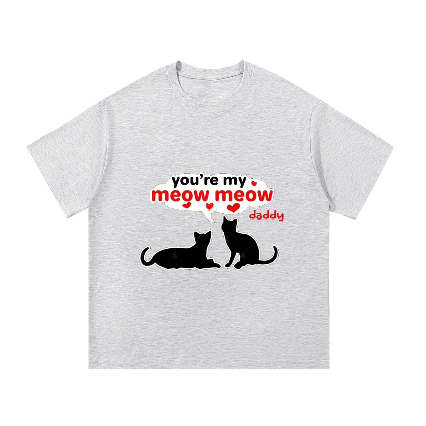 Gray t-shirt with cat graphic and text 'you're my meow daddy' on a white background