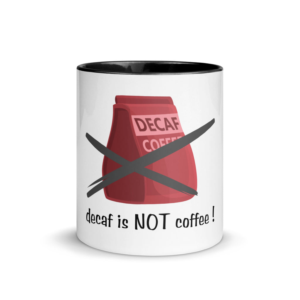Mug with a design of a decaf coffee bag crossed out and text 'decaf is NOT coffee!' on a white background.