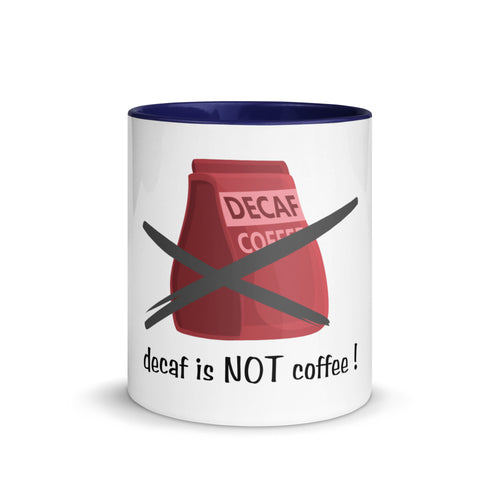Mug with a design of a coffee bag crossed out and text 'decaf is NOT coffee!' on a white background.