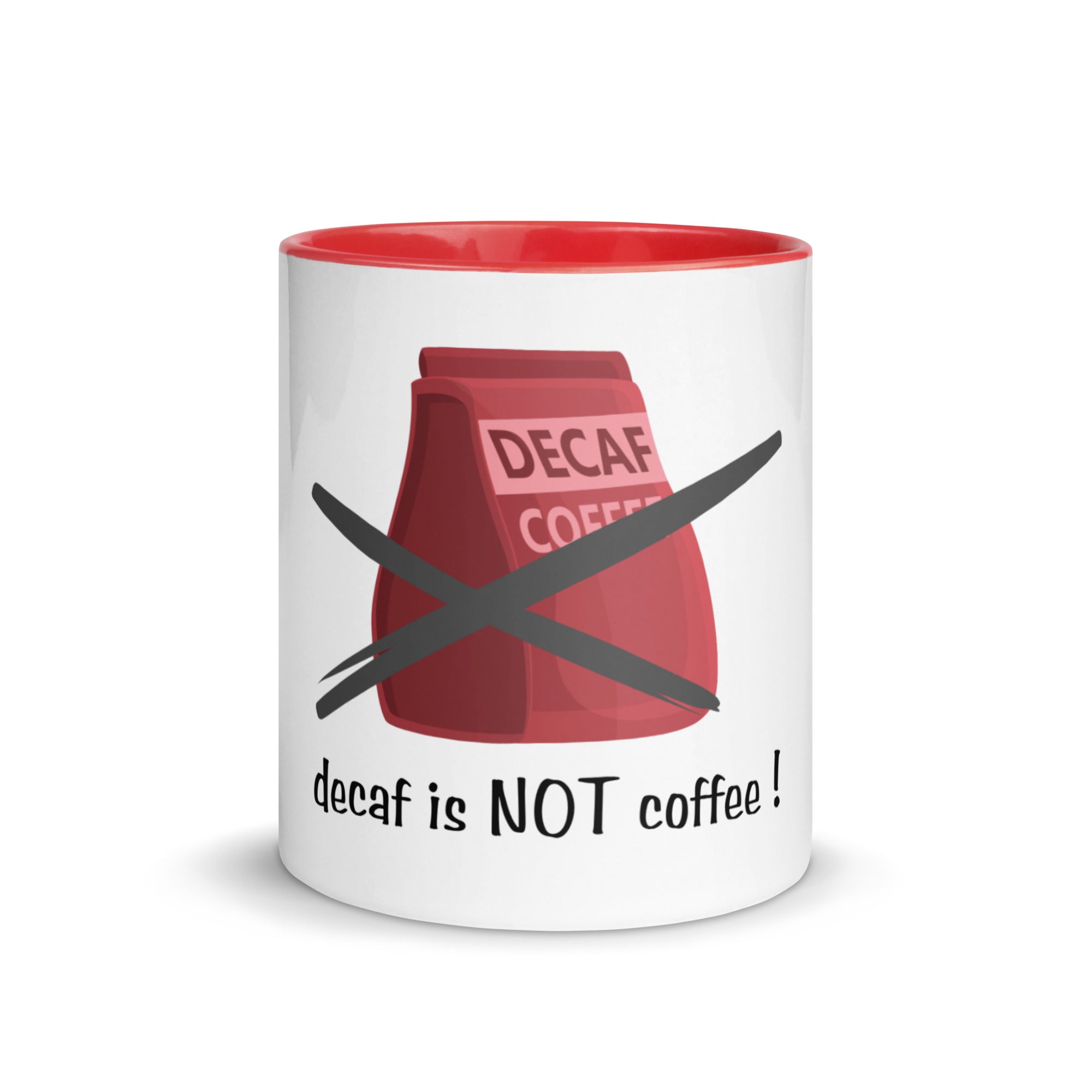 Mug with red interior and 'decaf is NOT coffee!' text on a white background